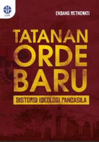 Tatanan orde baru: distorsi ideologi pancasila