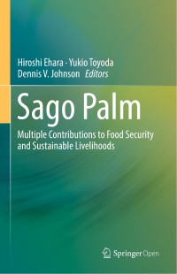 Sago palm : multiple contributions to food security and sustainable livelihoods