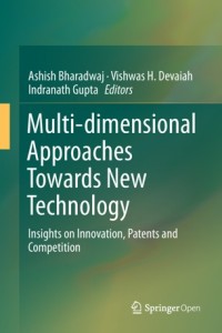 Multi-dimensional approaches towards new technology : insights on innovation, patents and competition