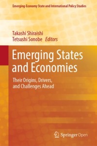 Emerging states and economies : their origins, drivers, and challenges ahead