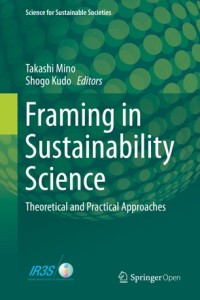 Framing in sustainability science : theoretical and practical approaches