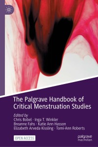 The Palgrave handbook of critical menstruation studies