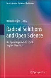 Radical solutions and open science : an open approach to boost higher education