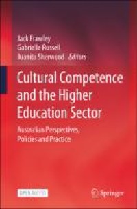 Cultural competence and the higher education sector : Australian perspectives, policies and practice