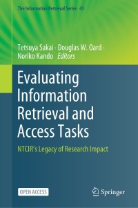 Evaluating information retrieval and access tasks : NTCIR's legacy of research impact