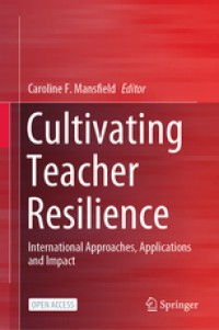 Cultivating teacher resilience: international approaches, applications and impact