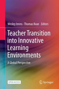 Teacher transition into innovative learning environments : a global perspective