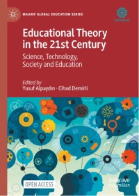 Educational theory in the 21st century : science, technology, society and education