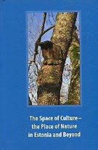 The space of culture: the place of nature in Estonia and beyond