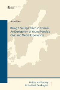 Being a young citizen in Estonia: an exploration of young people's civic and media experiences