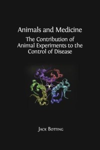 Animals and medicine: the contribution of animal experiments to the control of disease