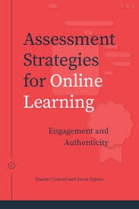 Assessment strategies for online learning: engagement and authenticity