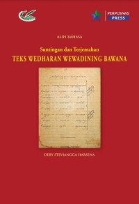 Suntingan dan terjemahan : teks wedharan wewadining bawana