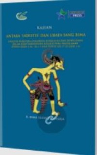 Antara 'Sadistis' dan Ubaya Sang Bima : analisis peristiwa gugurnya Dursasana dan Duryudana dalam serat Baratayuda koleksi Pura Pakualam (Pupuh XXXIX 1-26 – XL 1-9 dan Pupuh LIX 17-23-LXIII 1-6)