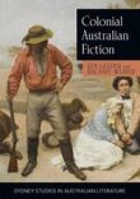 Colonial Australian fiction : characterTypes, social formationsand the colonial economy