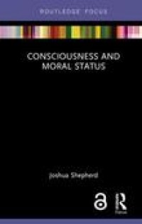 Consciousness and moral status