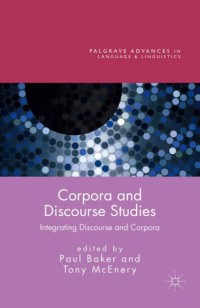 Corpora and discourse studies : integrating discourse and corpora