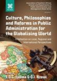 Culture, philosophies and reforms in public administration for the  globalising world : a reflection on local, regional and international perspectives