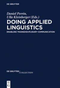 Doing applied linguistics. Enabling transdisciplinary communication