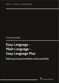 Easy Language – plain language – easy language plus : balancing comprehensibility and acceptability