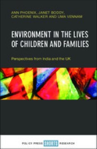 Environment in the lives of children and families: perspectives from India and the UK