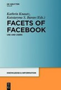 Facets of facebook: use and users