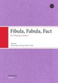 Fibula, fabula, fact