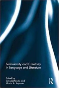 Formulaicity and creativity in language and literature