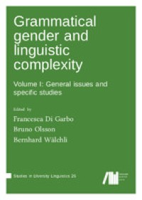 Grammatical gender and linguistic complexity, Volume 1