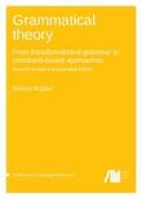 Grammatical theory: From transformational grammar to constraint-based approaches