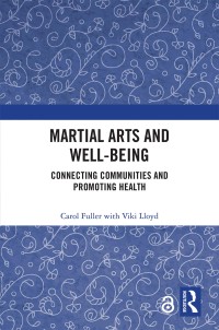 Martial arts and well-being: connecting communities and promoting health