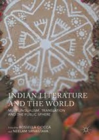 Indian literature and the world : multilingualism, translation, and the public sphere