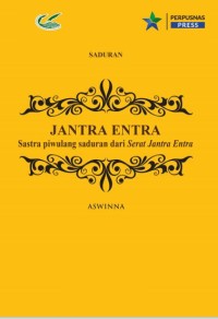 Jantra Entra : sastra piwulang saduran dari Serat Jantra Entra