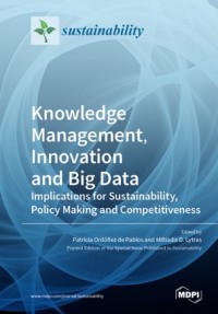 Knowledge manageation and big data : implications for sustainability, policy making and competitiveness