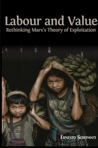 Labour and value: rethinking Marx’s theory of exploitation