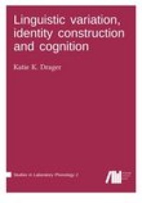 Linguistic variation, identity construction and cognition