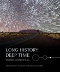 Long history, deep time. Deepening histories of place