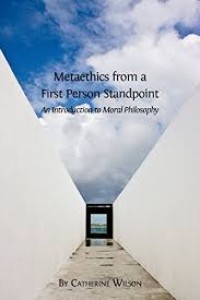 Metaethics from a first person standpoint: an introduction to moral philosophy