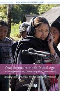 Oral literature in the digital age: archiving orality and connecting with communities