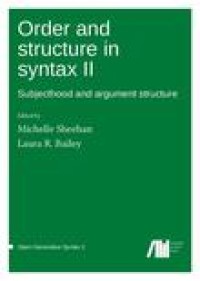 Order and structure in syntax II: subjecthood and argument structure