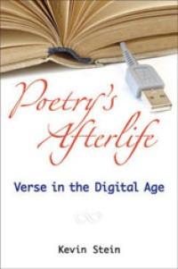 Poetry's afterlife: verse in the digital age