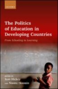 Politics of education in developing countries from schooling to learning