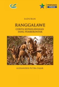 Ranggalawe : cerita kepahlawanan sang pemberontak