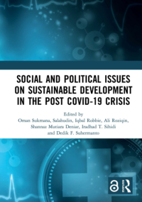 Social and political issues on sustainable development in the post covid-19 crisis (Proceedings of the International Conference on Social and Political Issues on Sustainable Development in the Post Covid-19 Crisis (ICHSOS 2021), Malang, Indonesia, 18-19 June 2021)