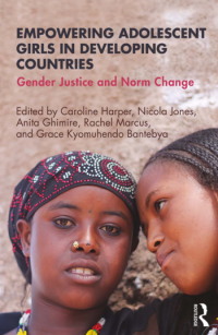 Empowering adolescent girls in developing countries : gender justice and norm change