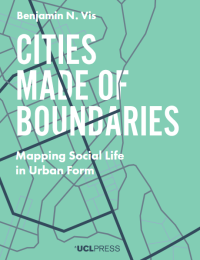 Cities made of boundaries : mapping social life in urban form