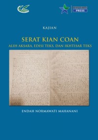 Serat Kian Coan alih aksara, edisi teks, dan ikhtisar teks