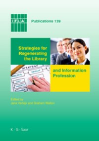 Strategies for regenerating the library and information profession