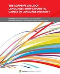 The Adaptive value of languages: non-linguistic causes of language diversity