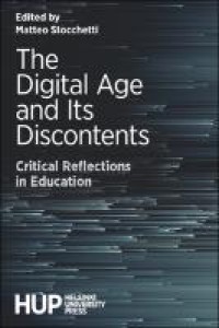 The digital age and its discontents : critical reflections in educatione